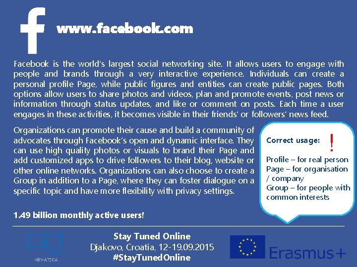 www. facebook. com Facebook is the world’s largest social networking site. It allows users
