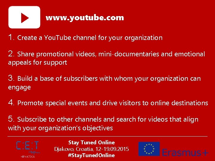 www. youtube. com 1. Create a You. Tube channel for your organization 2. Share