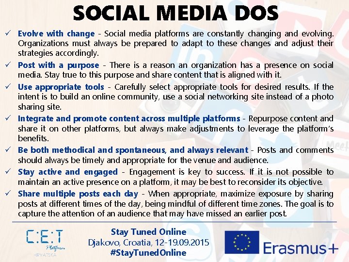 SOCIAL MEDIA DOS ü Evolve with change - Social media platforms are constantly changing