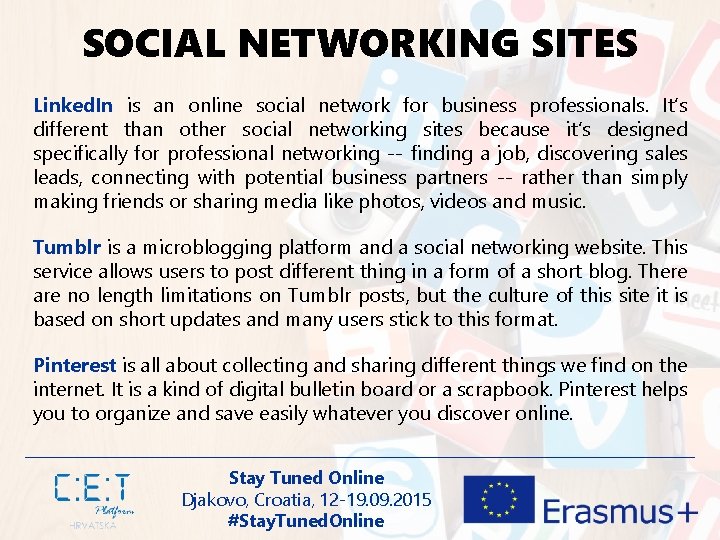 SOCIAL NETWORKING SITES Linked. In is an online social network for business professionals. It’s