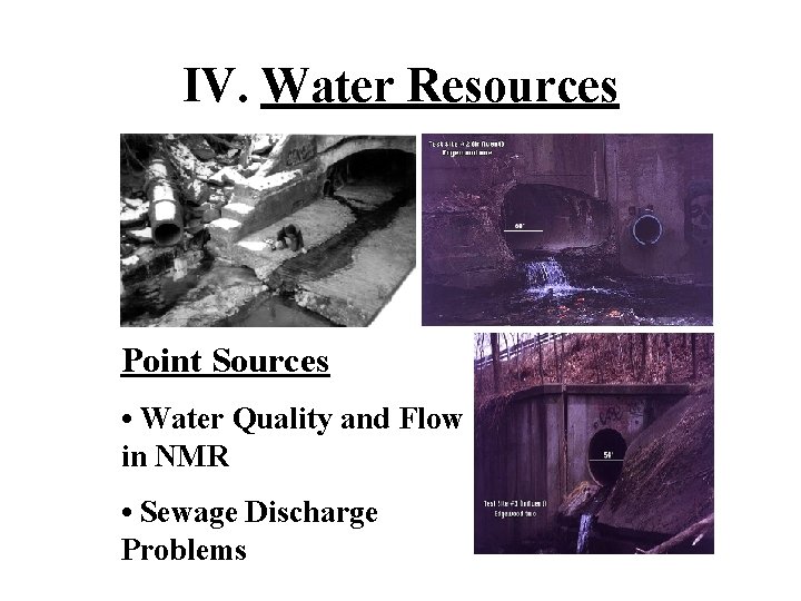 IV. Water Resources Point Sources • Water Quality and Flow in NMR • Sewage