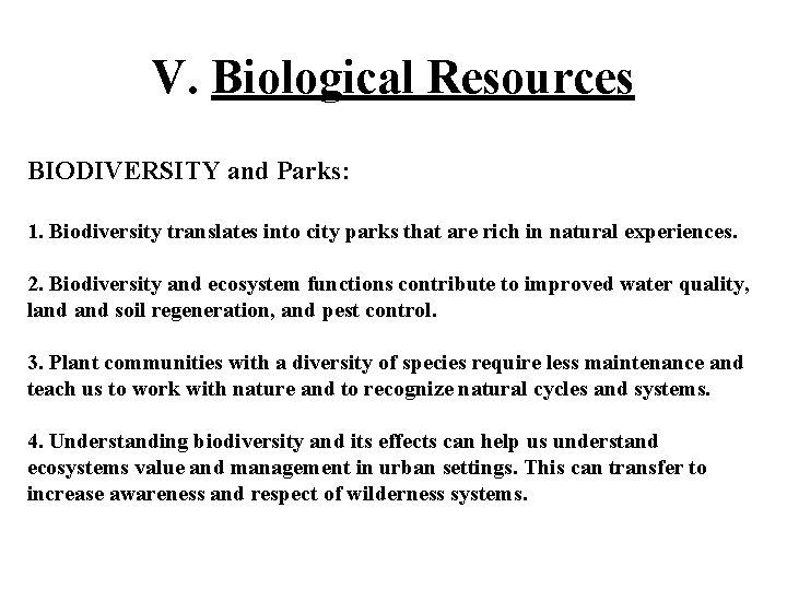 V. Biological Resources BIODIVERSITY and Parks: 1. Biodiversity translates into city parks that are
