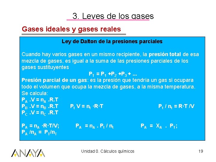 3. Leyes de los gases Gases ideales y gases reales Ley de Dalton de