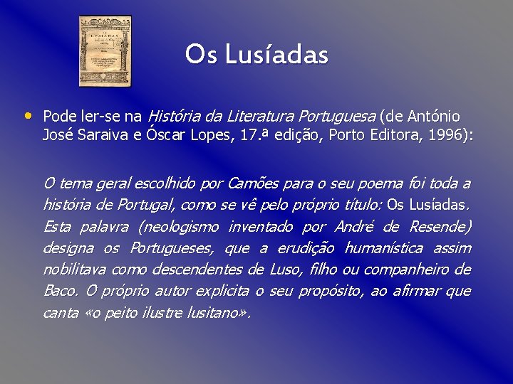 Os Lusíadas • Pode ler-se na História da Literatura Portuguesa (de António José Saraiva