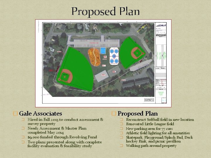 Proposed Plan � Gale Associates � Hired in Fall 2013 to conduct assessment & Proposed Plan � Gale Associates � Hired in Fall 2013 to conduct assessment &
