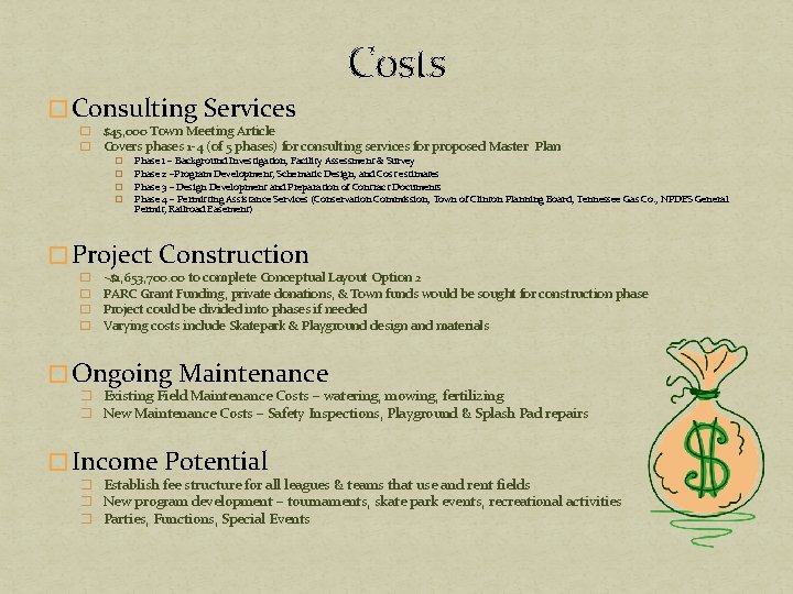 Costs � Consulting Services � � $45, 000 Town Meeting Article Covers phases 1 Costs � Consulting Services � � $45, 000 Town Meeting Article Covers phases 1