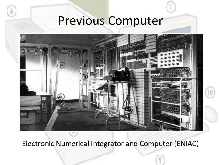 Previous Computer Electronic Numerical Integrator and Computer (ENIAC) 