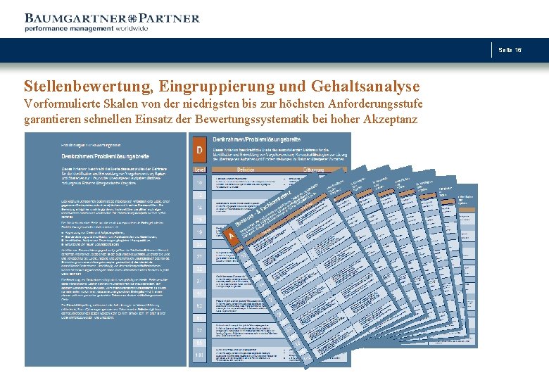 Seite 16 Stellenbewertung, Eingruppierung und Gehaltsanalyse Vorformulierte Skalen von der niedrigsten bis zur höchsten