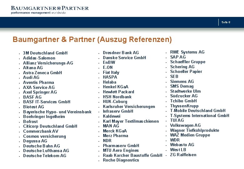 Seite 6 Baumgartner & Partner (Auszug Referenzen) » » » » » » 3