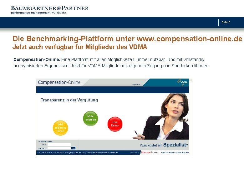 Seite 7 Die Benchmarking-Plattform unter www. compensation-online. de Jetzt auch verfügbar für Mitglieder des