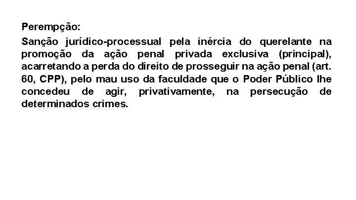 Perempção: Sanção jurídico-processual pela inércia do querelante na promoção da ação penal privada exclusiva