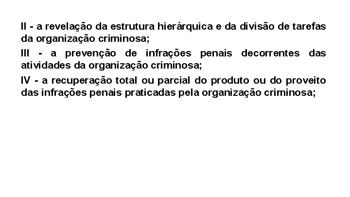 II - a revelação da estrutura hierárquica e da divisão de tarefas da organização