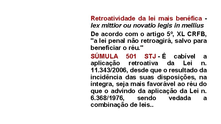 Retroatividade da lei mais benéfica lex mittior ou novatio legis in mellius De acordo