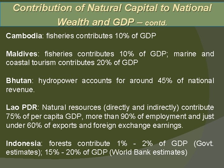 Contribution of Natural Capital to National Wealth and GDP – contd. Cambodia: fisheries contributes