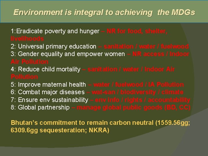 Environment is integral to achieving the MDGs 1: Eradicate poverty and hunger – NR