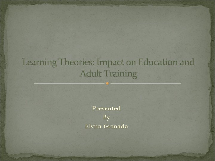 Learning Theories Impact on Education and Adult Training