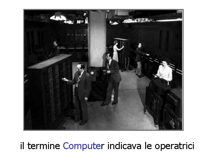 il termine Computer indicava le operatrici 
