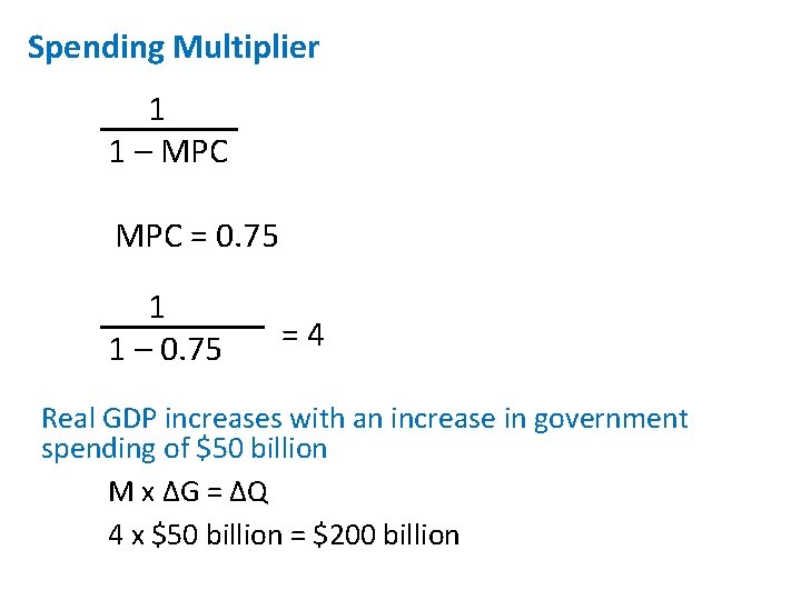 Spending Multiplier 1 1 – MPC = 0. 75 1 1 – 0. 75
