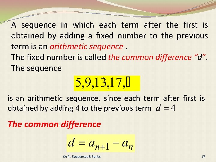 A sequence in which each term after the first is obtained by adding a