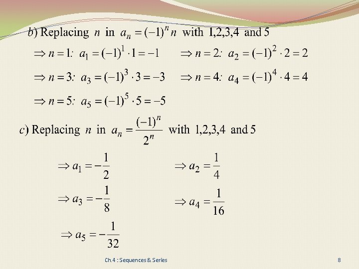 Ch. 4 : Sequences & Series 8 