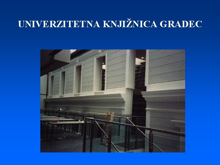 UNIVERZITETNA KNJIŽNICA GRADEC 