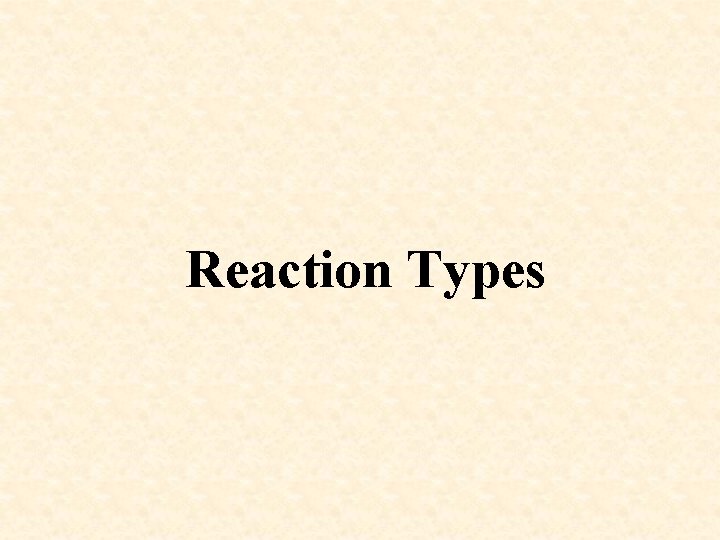 Reaction Types 