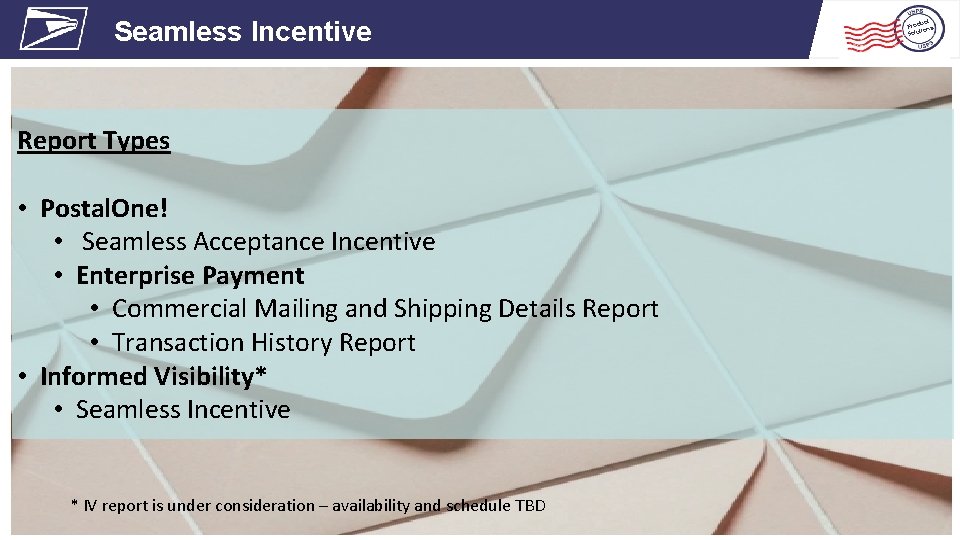 Seamless Incentive Report Types • Postal. One! • Seamless Acceptance Incentive • Enterprise Payment Seamless Incentive Report Types • Postal. One! • Seamless Acceptance Incentive • Enterprise Payment
