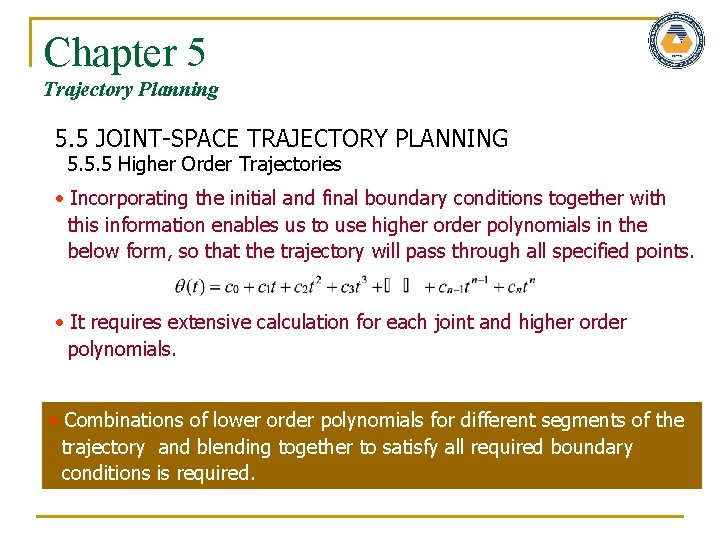 Chapter 5 Trajectory Planning 5. 5 JOINT-SPACE TRAJECTORY PLANNING 5. 5. 5 Higher Order