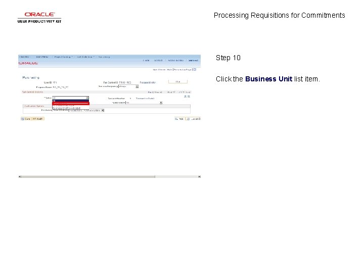 Processing Requisitions for Commitments Step 10 Click the Business Unit list item. 