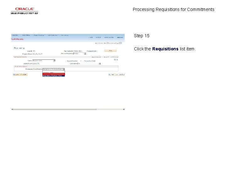 Processing Requisitions for Commitments Step 15 Click the Requisitions list item. 
