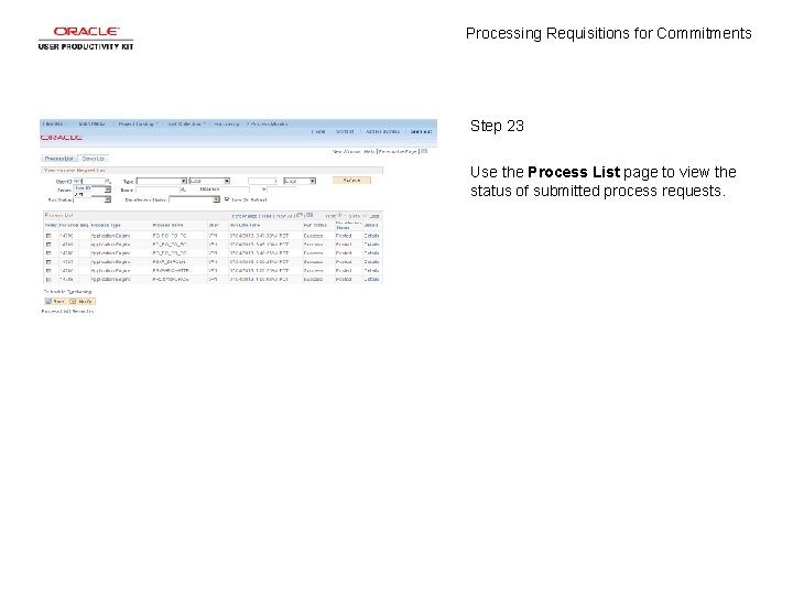 Processing Requisitions for Commitments Step 23 Use the Process List page to view the