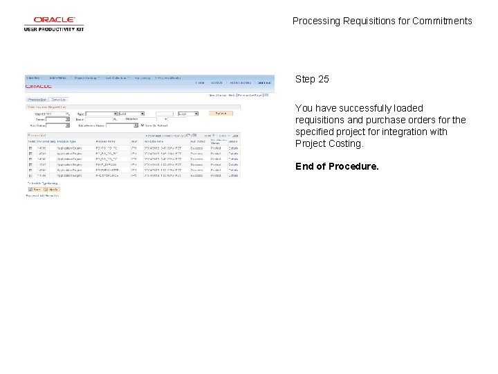 Processing Requisitions for Commitments Step 25 You have successfully loaded requisitions and purchase orders