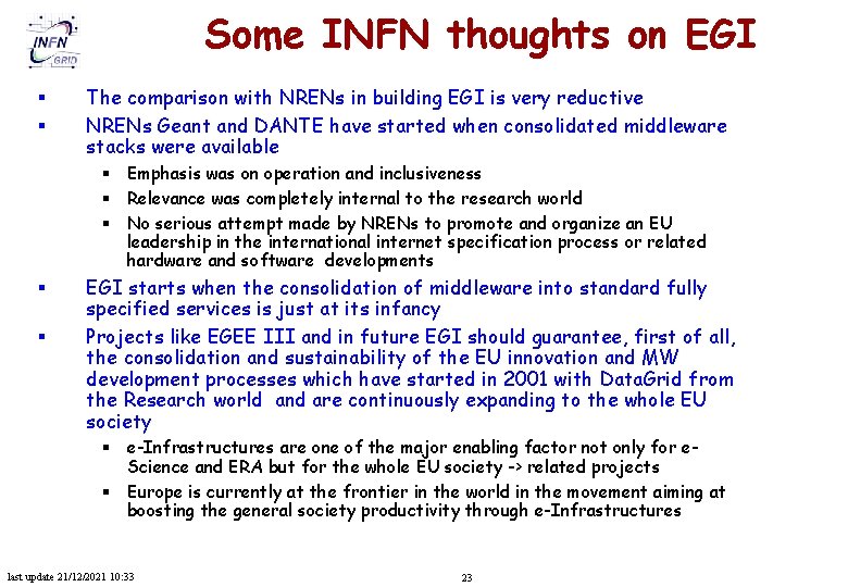 Some INFN thoughts on EGI § § The comparison with NRENs in building EGI