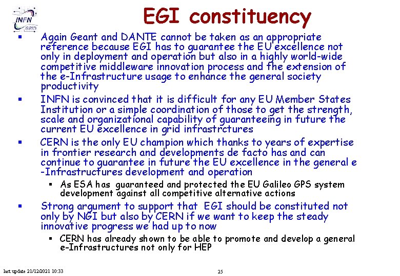 EGI constituency § § § Again Geant and DANTE cannot be taken as an