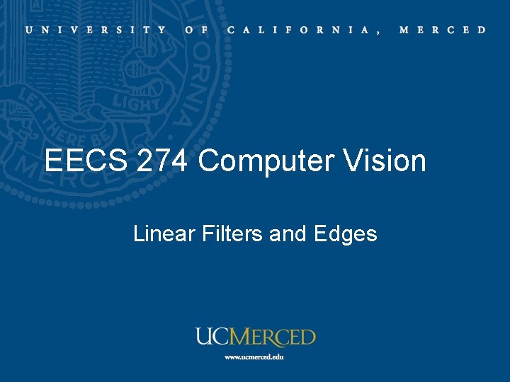 EECS 274 Computer Vision Linear Filters and Edges 