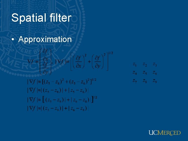 Spatial filter • Approximation 