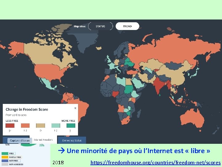  Une minorité de pays où l’Internet est « libre » 2018 https: //freedomhouse.