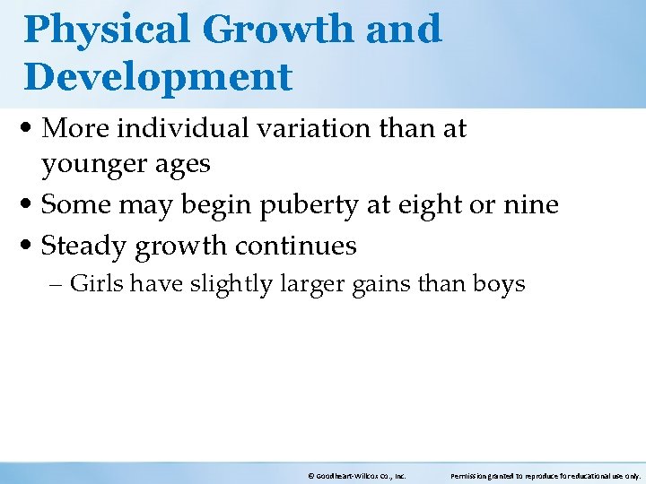 Physical Growth and Development • More individual variation than at younger ages • Some