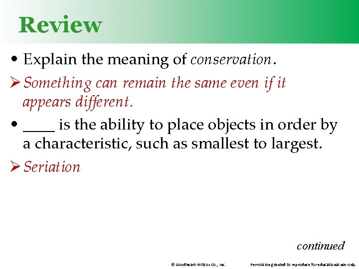 Review • Explain the meaning of conservation. Ø Something can remain the same even
