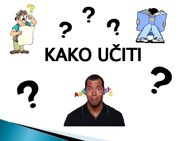 KAKO UČITI 