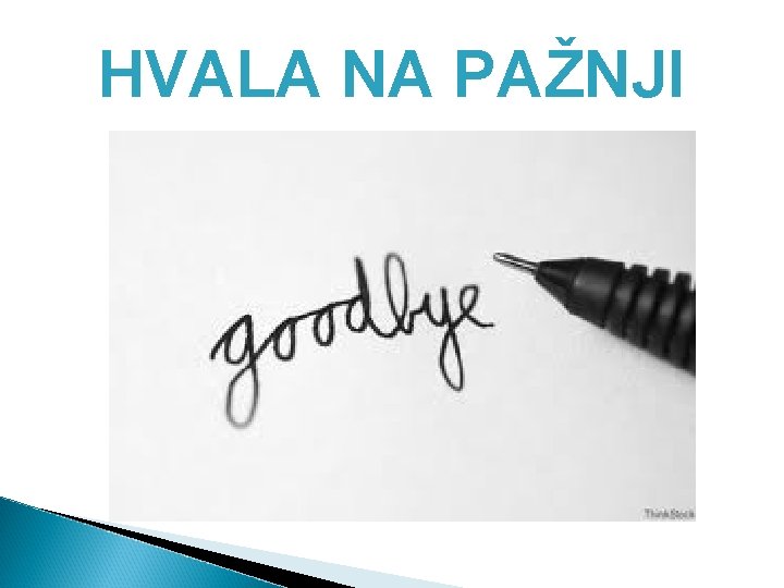 HVALA NA PAŽNJI 