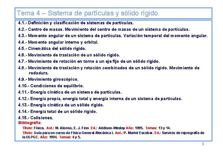 Tema 4 – Sistema de partículas y sólido rígido. 4. 1. - Definición y