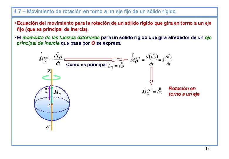 4. 7 – Movimiento de rotación en torno a un eje fijo de un