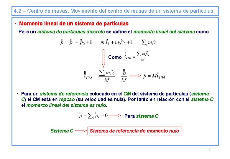 4. 2 – Centro de masas. Movimiento del centro de masas de un sistema