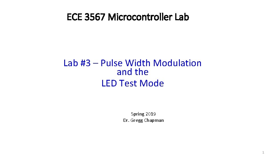 ECE 3567 Microcontroller Lab #3 – Pulse Width Modulation and the LED Test Mode