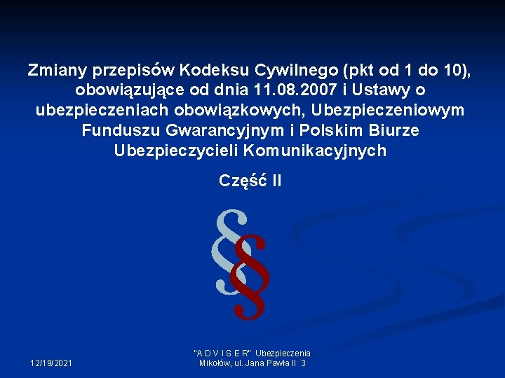 Zmiany przepisów Kodeksu Cywilnego (pkt od 1 do 10), obowiązujące od dnia 11. 08.