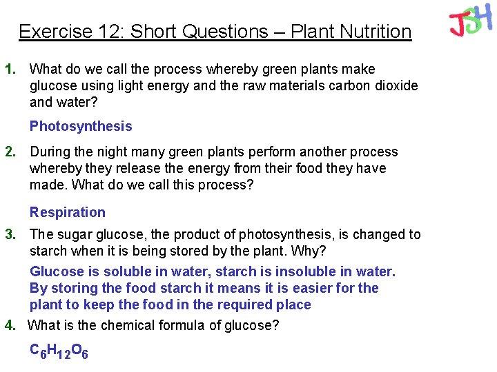 Exercise 12: Short Questions – Plant Nutrition 1. What do we call the process