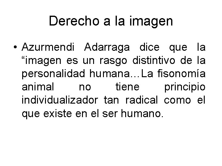 Derecho a la imagen • Azurmendi Adarraga dice que la “imagen es un rasgo