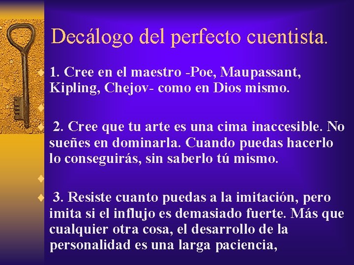 Decálogo del perfecto cuentista. ¨ 1. Cree en el maestro -Poe, Maupassant, Kipling, Chejov-