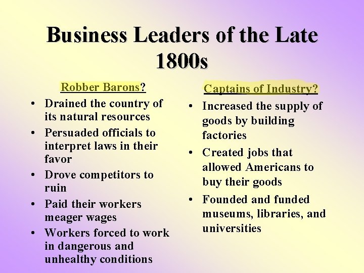 Business Leaders of the Late 1800 s • • • Robber Barons? Drained the Business Leaders of the Late 1800 s • • • Robber Barons? Drained the
